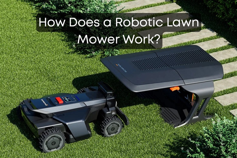 How Does a Robotic Lawn Mower Work?