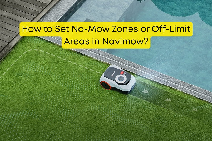 How to Set No-Mow Zones or Off-Limit Areas in Navimow?