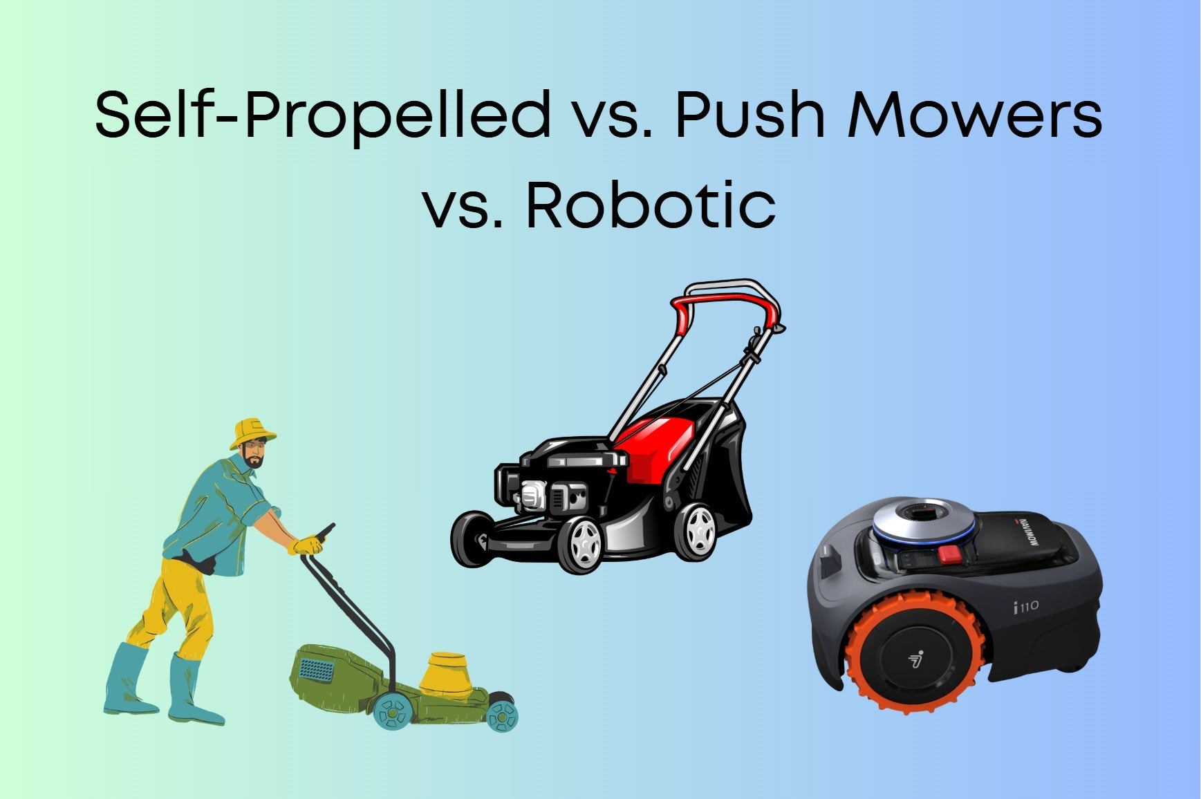 Best Lawn Mowers: Self-Propelled vs. Push Mowers vs. Robotic